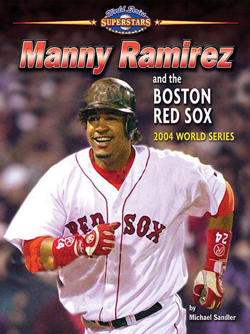 Title details for Manny Ramirez and the Boston Red Sox by Michael Sandler - Available